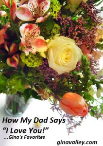 Humor Funny Humorous Family Life Love Laugh Laughter Parenting Mom Moms Dad Dads Parenting Child Kid Kids Children Son Sons Daughter Daughters Brother Brothers Sister Sisters Grandparent Grandma Grandpa Grandparents Grandfather Grandmother Parenting Gina Valley How My Dad Says “I Love You!”...Gina's Favorites