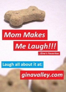Humor Funny Humorous Family Life Love Laugh Laughter Parenting Mom Moms Dad Dads Parenting Child Kid Kids Children Son Sons Daughter Daughters Brother Brothers Sister Sisters Grandparent Grandma Grandpa Grandparents Grandfather Grandmother Parenting Gina Valley My Mom Makes Me Laugh ...Gina's Favorites Birthday