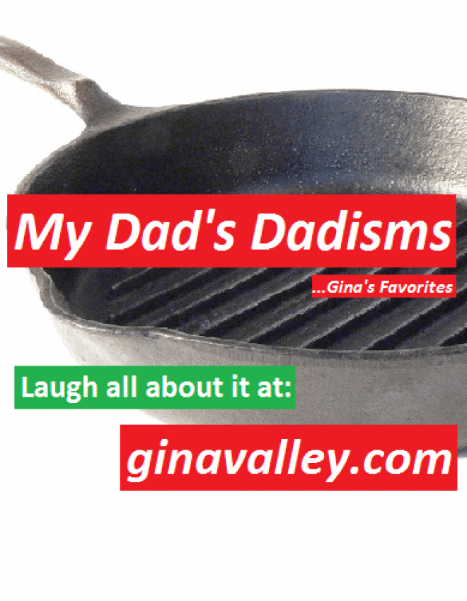 Dad’s Dadisms