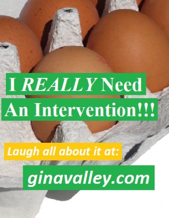 I REALLY Need An Intervention!!!