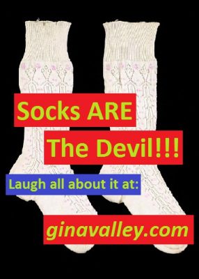 Humor Funny Humorous Family Life Love Laugh Laughter Parenting Mom Moms Dad Dads Parenting Child Kid Kids Children Son Sons Daughter Daughters Brother Brothers Sister Sisters Grandparent Grandma Grandpa Grandparents Grandfather Grandmother Parenting Gina Valley Socks ARE The Devil!!! Laundry Socks