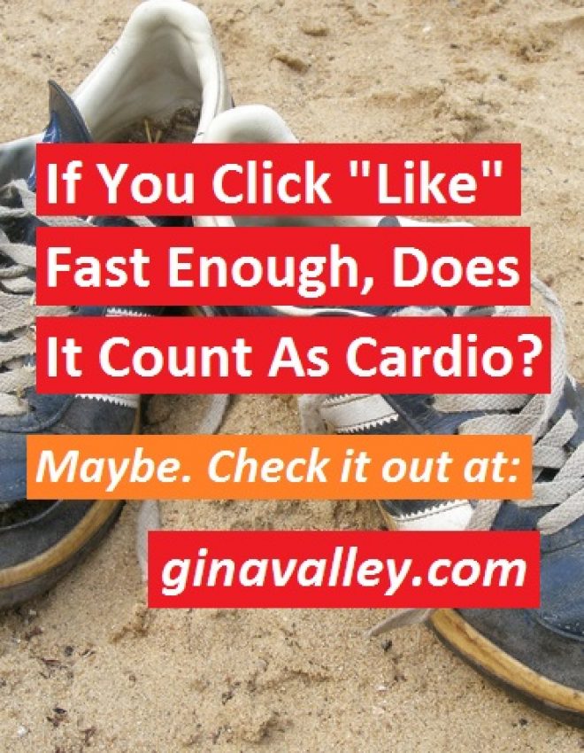 If You Click “Like” Fast Enough, Does It Count As Cardio?